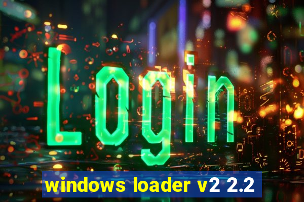 windows loader v2 2.2